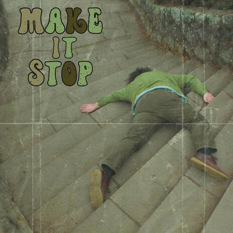 Make It Stop | Boomplay Music