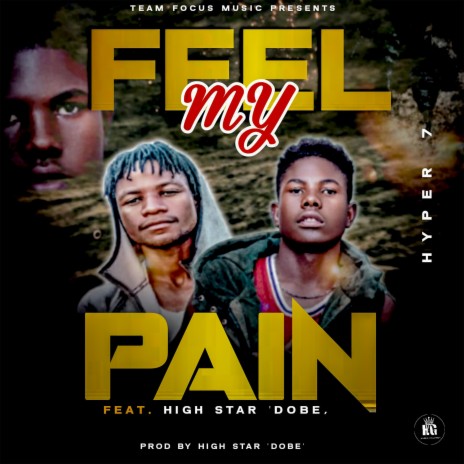 Feel My Pain ft. Hyper 7 | Boomplay Music