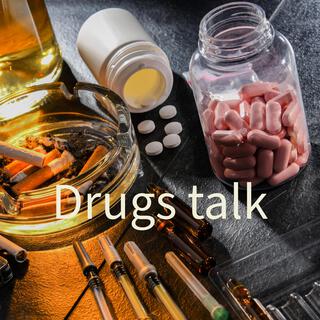 Drugs talk