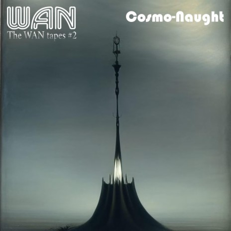 Cosmo-Naught (The WAN Tapes #2)
