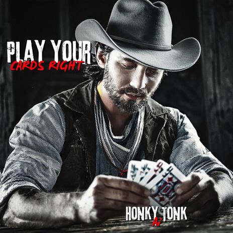 Play Your Cards Right | Boomplay Music