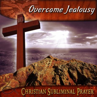 Overcome Jealousy