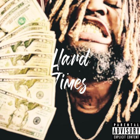 Hard Times | Boomplay Music