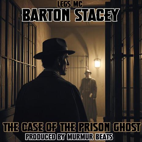 The Case of the Prison Ghost ft. Murmur Beats | Boomplay Music