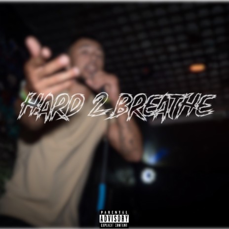 Hard 2 Breathe | Boomplay Music