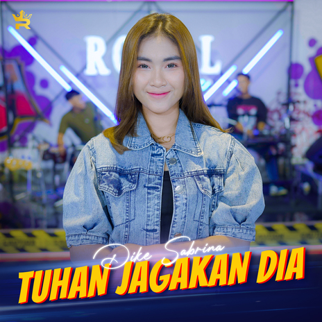 Tuhan Jagakan Dia ft. Royal Music | Boomplay Music