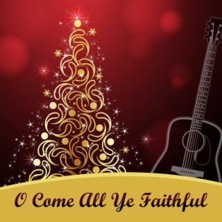 O Come All Ye Faithful - Single