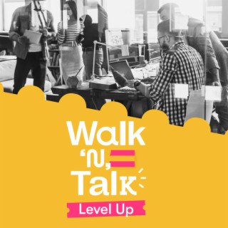 Dónde encontraste esa vaina? - Walk 'n' Talk Level Up #119 Espanhol