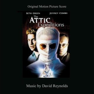 The Attic Expeditions (Original Motion Picture Score)