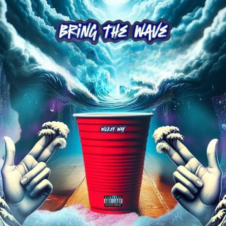 Bring The Wave | Boomplay Music