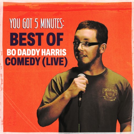 You Got 5 Minutes (Live From The Caravan Comedy Club, January 16, 2019) | Boomplay Music