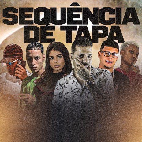 Sequência de Tapa ft. Vitinho na Voz, Eo Peste, Mc Mary Maii, Allezinho Rd & Rennan Dellas | Boomplay Music