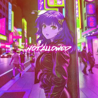 Not Allowed (Nightcore)