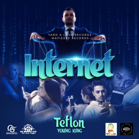 Internet ft. Teflon & Yard A Love | Boomplay Music