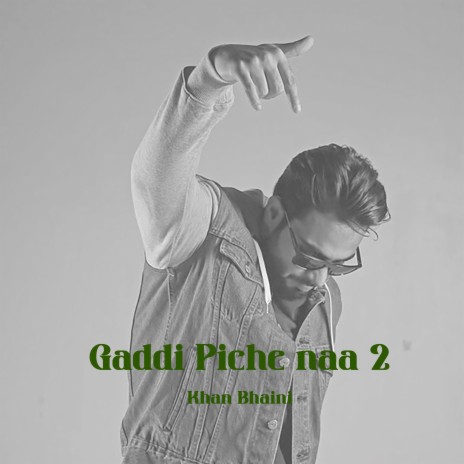 Gaddi Piche Naa 2