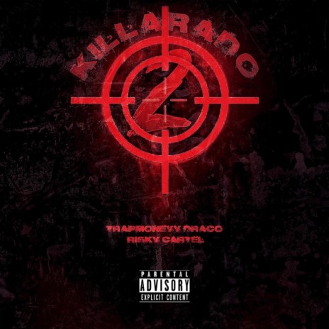 Killarado 2.5 ft. Trapmoneyy Draco | Boomplay Music