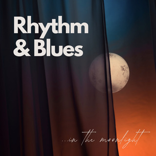 Rhythm & Blues in the Moonlight