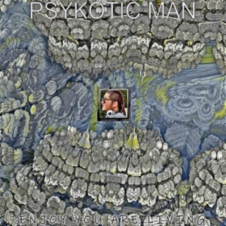 Psykotic Man