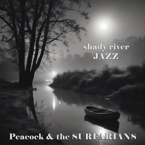 Shady River Jazz ft. The Surfarians | Boomplay Music