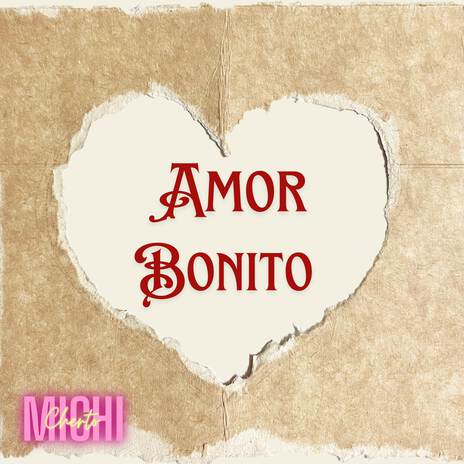 Amor Bonito (Pt 1) | Boomplay Music