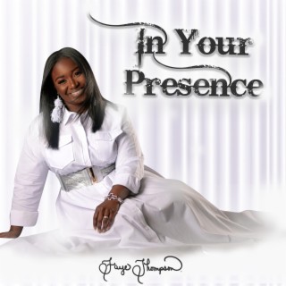 In Your Presence