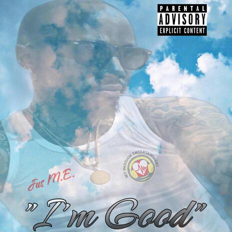 I'm Good‼️ | Boomplay Music