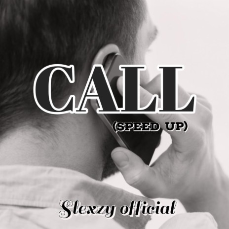 Call (speed up)