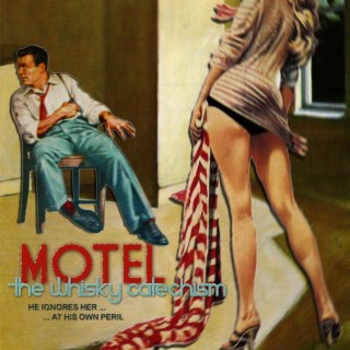 Motel (The Whisky Catechism)