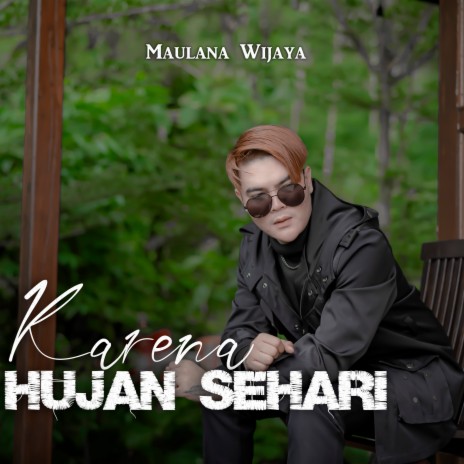 Karena Hujan Sehari | Boomplay Music