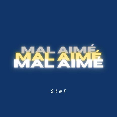 Mal Aimé | Boomplay Music