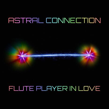 ASTRAL CONNECTION | Boomplay Music