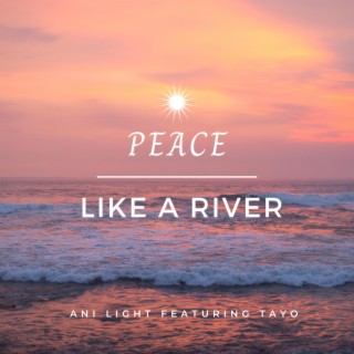 Peace like a river