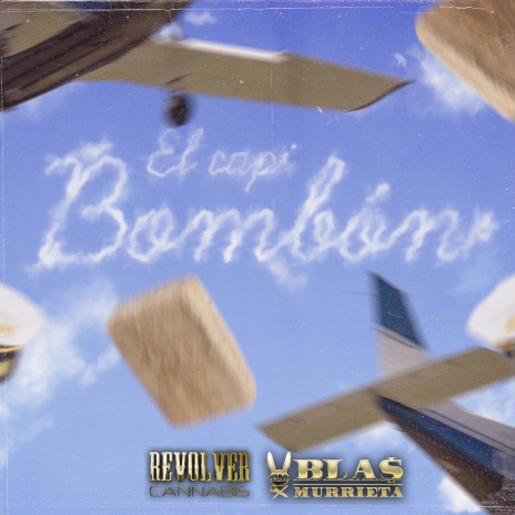 El Capi Bombón ft. Blas Murrieta | Boomplay Music