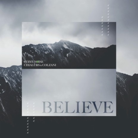 Believe ft. Chialurs & Colzani | Boomplay Music