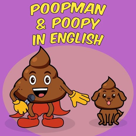 Poopman & Poopy The Colors of Poop Lyrics | Boomplay