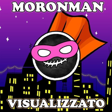 Moronman | Boomplay Music