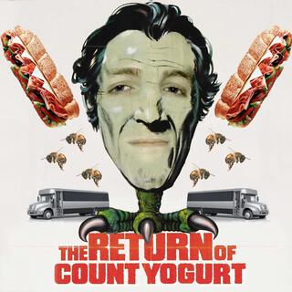 The Return of Count Yogurt