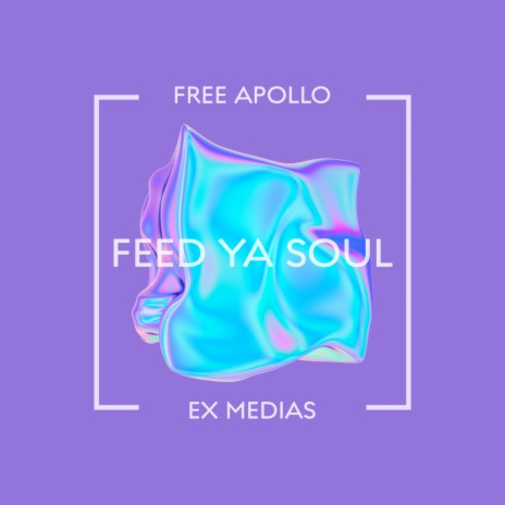 Feed Ya Soul | Boomplay Music