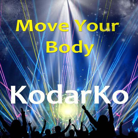 Move Your Body | Boomplay Music