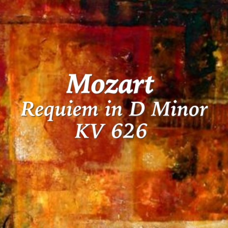 Requiem in D Minor, KV 626: III | Boomplay Music