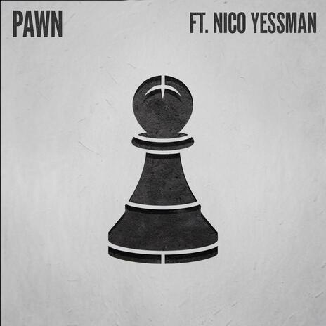 PAWN ft. Nico Yessman | Boomplay Music