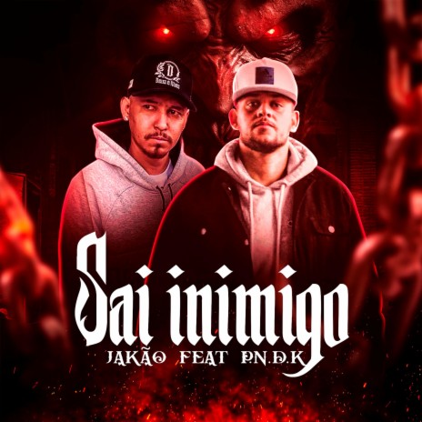 SAI INIMIGO ft. P.N.D.K | Boomplay Music