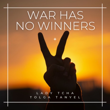 War Has No Winners ft. Lady Tcha | Boomplay Music