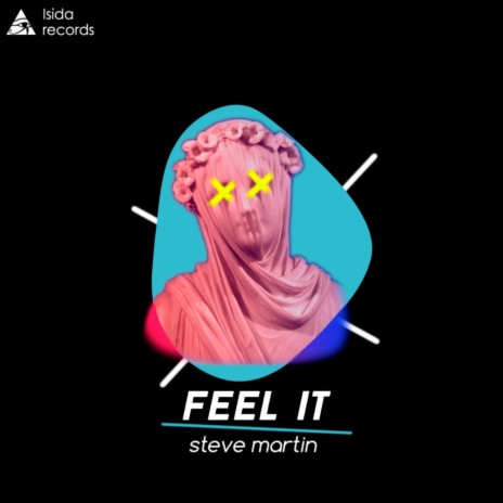 Feel It (2020 Mix) ft. Maximilian Dietrich & Steve Martin | Boomplay Music