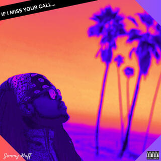 If I Miss Your Call