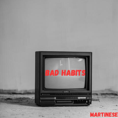 Bad Habits | Boomplay Music