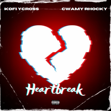 Heartbreak ft. Cwamy Rhocky | Boomplay Music