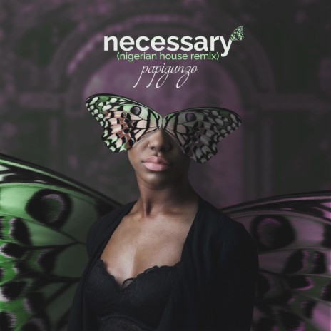 Necessary (Nigerian House Remix) | Boomplay Music