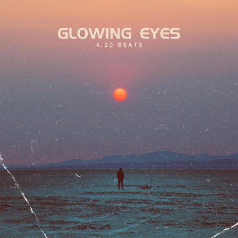 Glowing Eyes | Boomplay Music