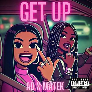 Get Up ft. MATEK lyrics | Boomplay Music